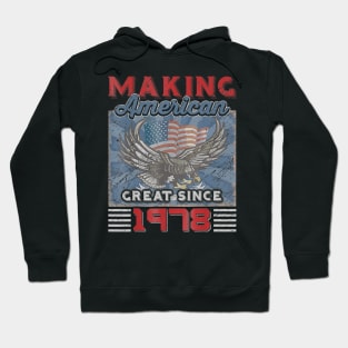 42nd Birthday Perfect Gifts Making American Great Since 1978 Hoodie